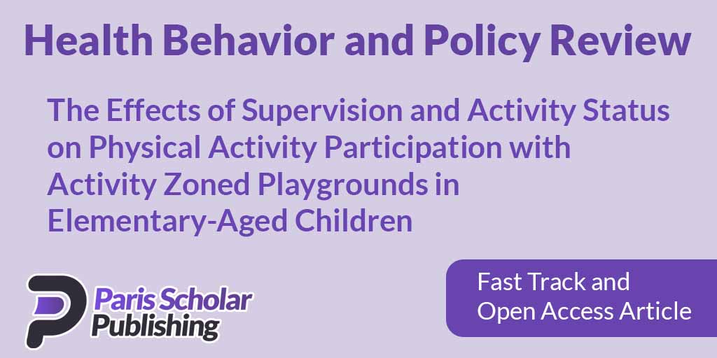 The Effects of Supervision and Activity Status on Physical Activity Participation with Activity Zoned Playgrounds in Elementary-Aged Children