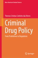 Illicit Drugs: When and Why Certain Substances Became the Object of Criminal Intervention